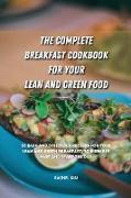 The Complete Breakfast Cookbook for Your Lean and Green Food