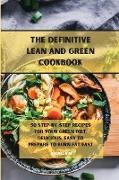 The Definitive Lean and Green Cookbook