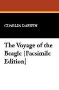 The Voyage of the Beagle [Facsimile Edition]