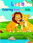 Lion Coloring Book for Kids - Perfect Gift For Children Who Love Lions