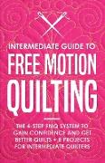 Intermediate Guide to Free Motion Quilting