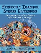 Perfectly Tranquil Stress Diversions