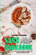 Sous Vide Cookbook: A Complete Guide To Prepare Delicious Meals At Home Using Sous Vide Cooking Techniques