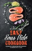 Easy Sous Vide Cookbook: Easy And Savory Sous Vide Recipes For Weight Loss And Healthy Life to Maintain your Healthy Lifestyle