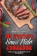 The Effortless Sous Vide Cookbook: A Complete Guide With Easy, Simple And Basic Sous Vide Recipes For Everyday