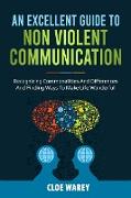 AN EXCELLENT GUIDE TO NON VIOLENT COMMUNICATION