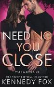 Needing You Close (Tyler and Gemma #2)