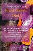 THE BEGINNER'S GUIDE TO A PLANT-BASED DIET