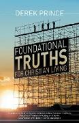 Foundational Truths for Christian Living