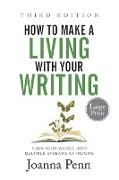 How to Make a Living with Your Writing Third Edition