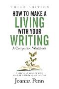 How to Make a Living with Your Writing Third Edition