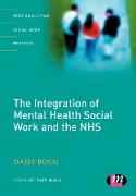 The Integration of Mental Health Social Work and the Nhs