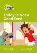 Collins Peapod Readers - Level 2 - Today Is Not a Good Day!