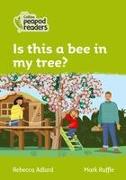Collins Peapod Readers - Level 2 - Is This a Bee in My Tree?