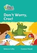 Collins Peapod Readers - Level 3 - Don't Worry, Croc!