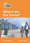Collins Peapod Readers - Level 4 - Where Are the Leaves?