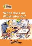 Collins Peapod Readers - Level 4 - What Does an Illustrator Do?