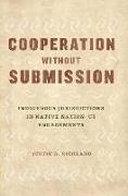 COOPERATION WITHOUT SUBMISSION