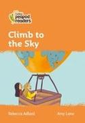 Collins Peapod Readers - Level 4 - Climb to the Sky