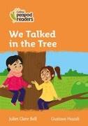 Collins Peapod Readers - Level 4 - We Talked in the Tree