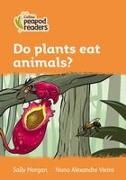 Level 4 - Do plants eat animals?