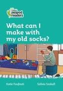 Level 3 - What can I make with my old socks?