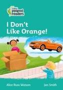 Collins Peapod Readers - Level 3 - I Don't Like Orange!