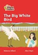 Collins Peapod Readers - Level 5 - The Big White Bird