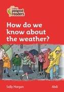 Collins Peapod Readers - Level 5 - How Do We Know about the Weather?