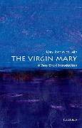 The Virgin Mary: A Very Short Introduction