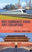 Why Communist China Isn't Collapsing: The Ccp's Battle for Survival and State-Society Dynamics in the Post-Reform Era