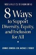 From Athletics to Engineering: 8 Ways to Support Diversity, Equity, and Inclusion for All