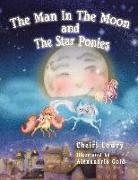 The Man in the Moon and the Star Ponies: Volume 1
