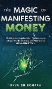 The Magic of Manifesting Money