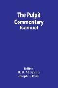 The Pulpit Commentary , Isamuel