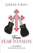 From Fear To Faith