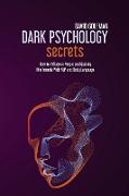 DARK PSYCHOLOGY SECRETS