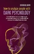 HOW TO ANALYZE PEOPLE WITH DARK PSYCHOLOGY