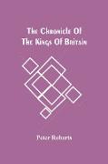 The Chronicle Of The Kings Of Britain