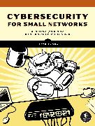 Cybersecurity for Small Networks