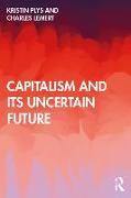 Capitalism and its Uncertain Future