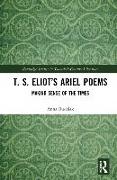 T. S. Eliot’s Ariel Poems