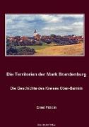 Territorien der Mark Brandenburg. Die Geschichte des Kreises Ober-Barnim