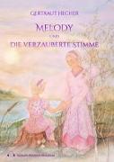 Melody und die verzauberte Stimme