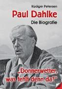 Paul Dahlke - Die Biografie
