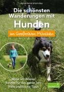 Die schönsten Wanderungen mit Hunden im Großraum München