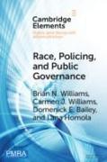 Race, Policing, and Public Governance: On the Other Side of Now