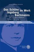 Das Schöne im Werk Ingeborg Bachmanns