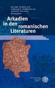 Arkadien in den romanischen Literaturen