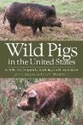 Wild Pigs in the United States: Their History, Comparative Morphology, and Current Status